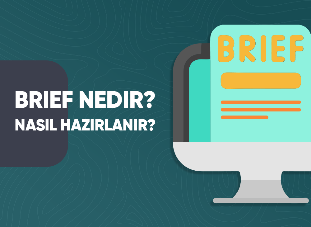 Brief Nedir? Nasıl Hazırlanır? - Medya Pamir