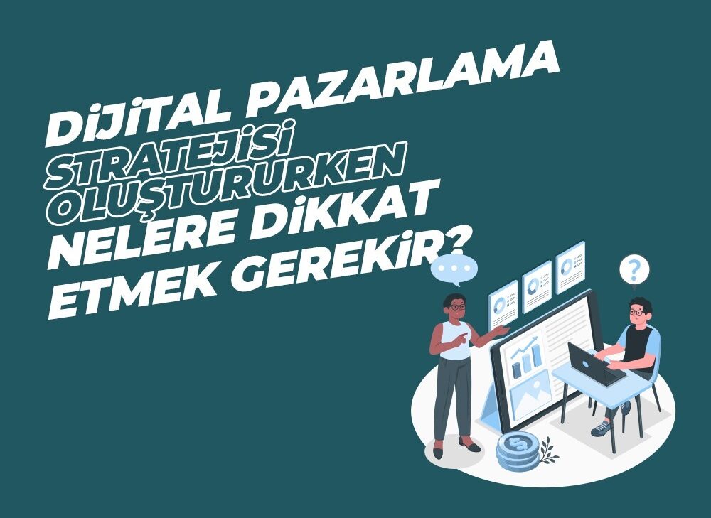 Dijital Pazarlama Stratejisinde Nelere Dikkat Edilir? - Medya Pamir