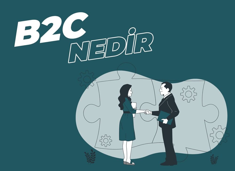 B2C Nedir? - Medya Pamir
