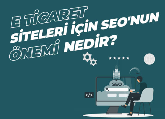 E-Ticaret Siteleri İçin SEO'nun Önemi Nedir? - Medya Pamir